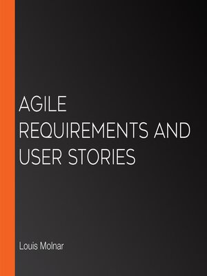 cover image of Agile Requirements and User Stories